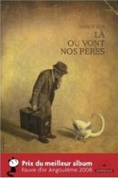 Shaun Tan - Là où vont nos pères