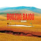 Boozoo Bajou - Grains