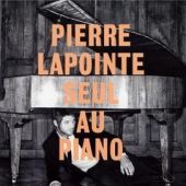 Pierre Lapointe - Seul Au Piano