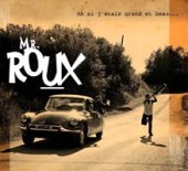 Mr Roux - ah si j'étais grand et beau...