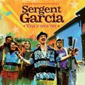 cover Sergent Garcia - Una Y Otra Vez