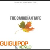Guiguipop and Kenlo - the canadian tape