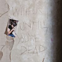 Archive - With us until you're dead