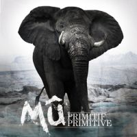 Mû - Primitive