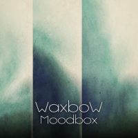 Waxbow - moodbox