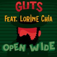 Guts - Open Wide (feat. Lorine Chia)