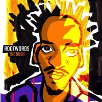 Rootwords - The rush