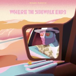 Roger Plexico - Where The Sidewalk Ends