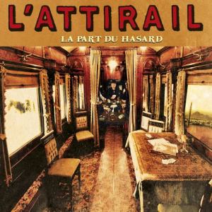 L'attirail - La part du hasard