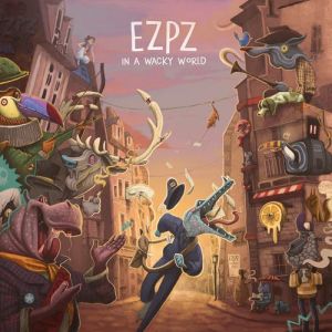 EZPZ - In a Wacky World