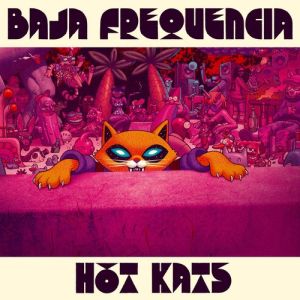 cover Baja Frequencia - Hot Kats