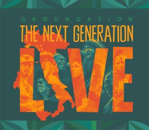 GROUNDATION - The Next Generation Live