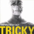 Tricky - Knowle West Boy