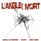 Casey, Hamé & Zone Libre - L'Angle Mort