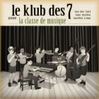 Le Klub des 7 - la classe de musique