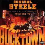 General Steele - Welcome to bucktown