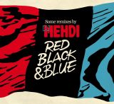 Dj Mehdi - Red, Black and Blue
