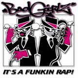 Bad Girlz - it's a funkin rap !