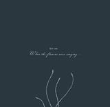 Kwoon - When the flowers were singing
