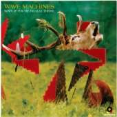 Wave Machines - Wave If You're Really There