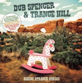 Dub Spencer & Trance Hill - Riding Strange...
