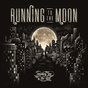 cover Smokey Joe & The Kid - Running to the Moon