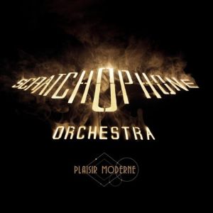 cover Scratchophone Orchestra - Plaisir moderne